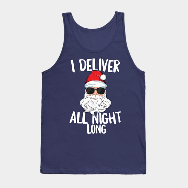 Deliver All Night Long T-Shirt Adult Christmas Santa Pajama Tank Top by 14thFloorApparel